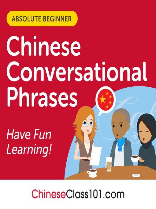 Title details for Chinese Conversational Phrases, Level 1 by Innovative Language Learning, LLC - Available